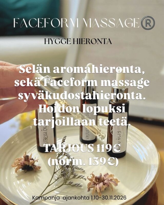 Uusi ihana HYGGE hieronta! 💆🏼‍♀️Hoito aloitetaan selän aromahieronnalla (noin. 30min). Saat valita itsellesi sopivan aromaöljyn kolmesta eri vaihtoehdosta. Aromahieronnan jälkeen tehdään Faceform massage syväkudoshieronta (noin 60min). Hoidon lopuksi tarjoillaan teetä.🌿 stressiöljy = bergamotti ja palamarosa
🌿 vastustuskykyöljy = sitruuna ja inkivääri
🌿 kipuöljy = eukalyptus ja laventeliHygge hieronta kamppis 1.10-30.11.2026.
Tarjoushinta 119€ (norm. 139€).Tervetuloa rentoutumaan! 💆🏼‍♀️